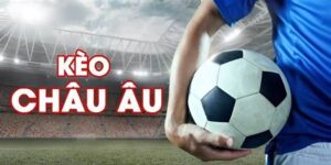 Định nghĩa kèo châu Âu là gì