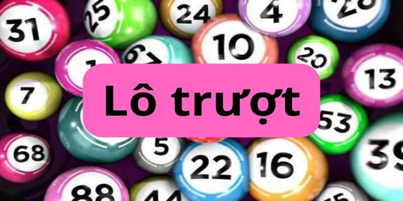 Lô Trượt Là Gì? Giải Đáp Chi Tiết Cho Người Mới Tại 6686 1 lo truot la gi 2